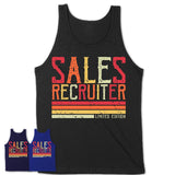 Vintage Sales Recruiter Limited Edition Job Shirt, Coworker Birthday Gift Idea