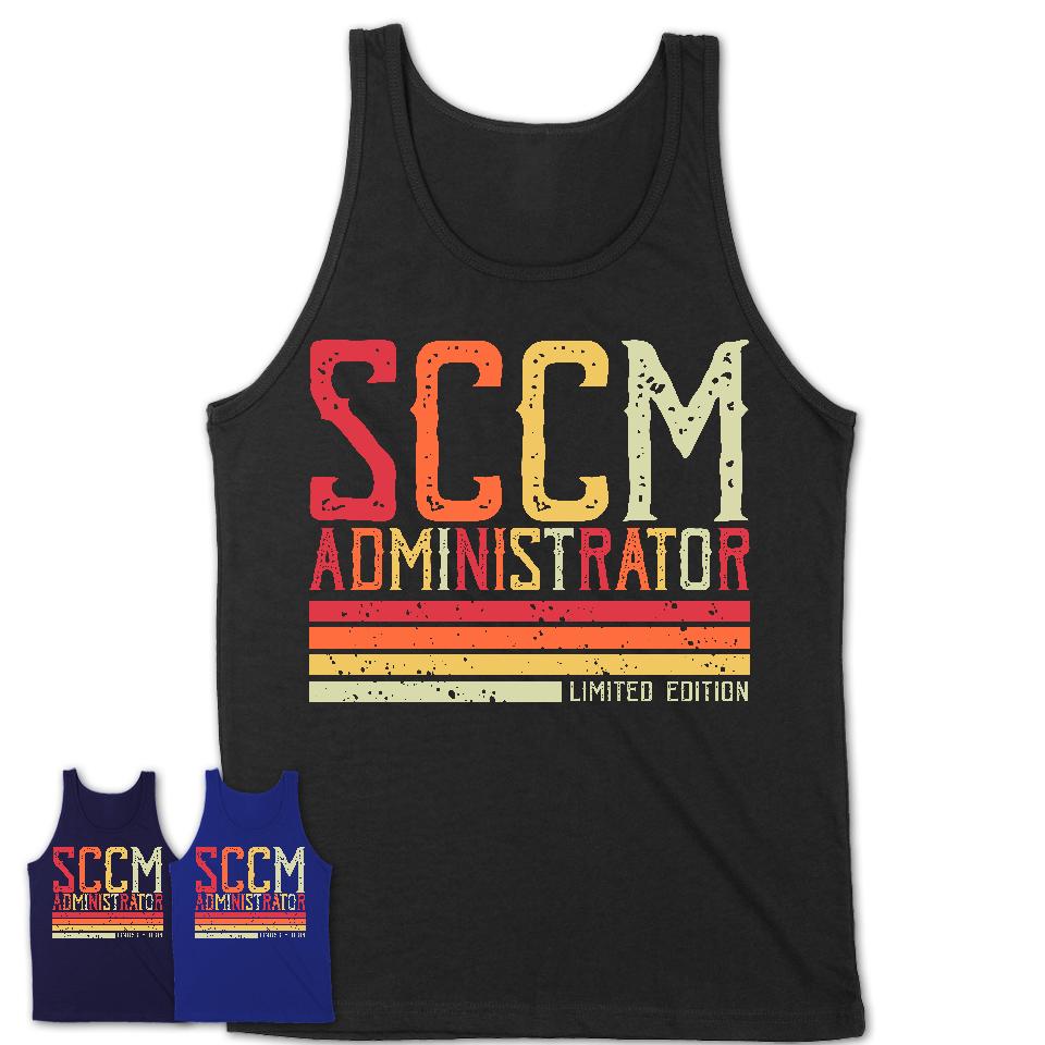 Vintage Sccm Administrator Limited Edition Job Shirt, Coworker Birthday Gift Idea