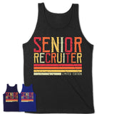 Vintage Senior Recruiter Limited Edition Job Shirt, Coworker Birthday Gift Idea