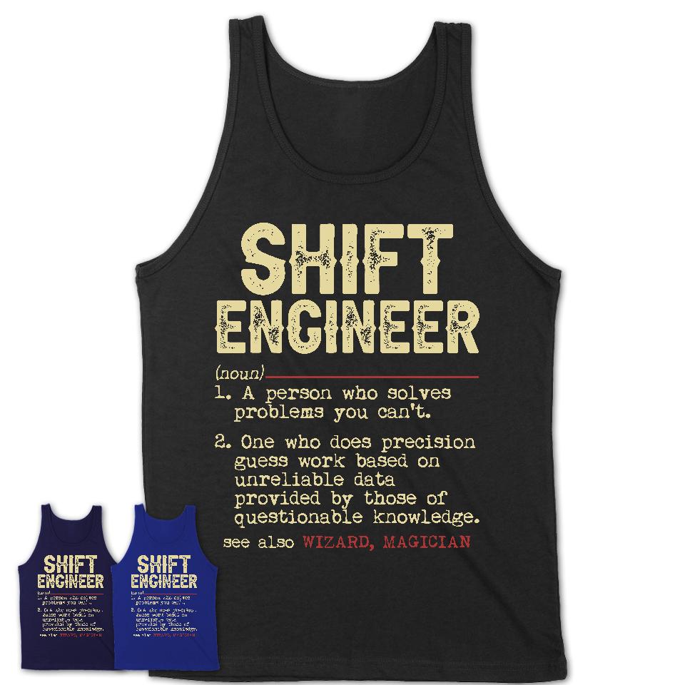 Vintage Shift Engineer Definition Shirt, Funny Coworker Gift Idea for Shift Engineer, New Job Gift