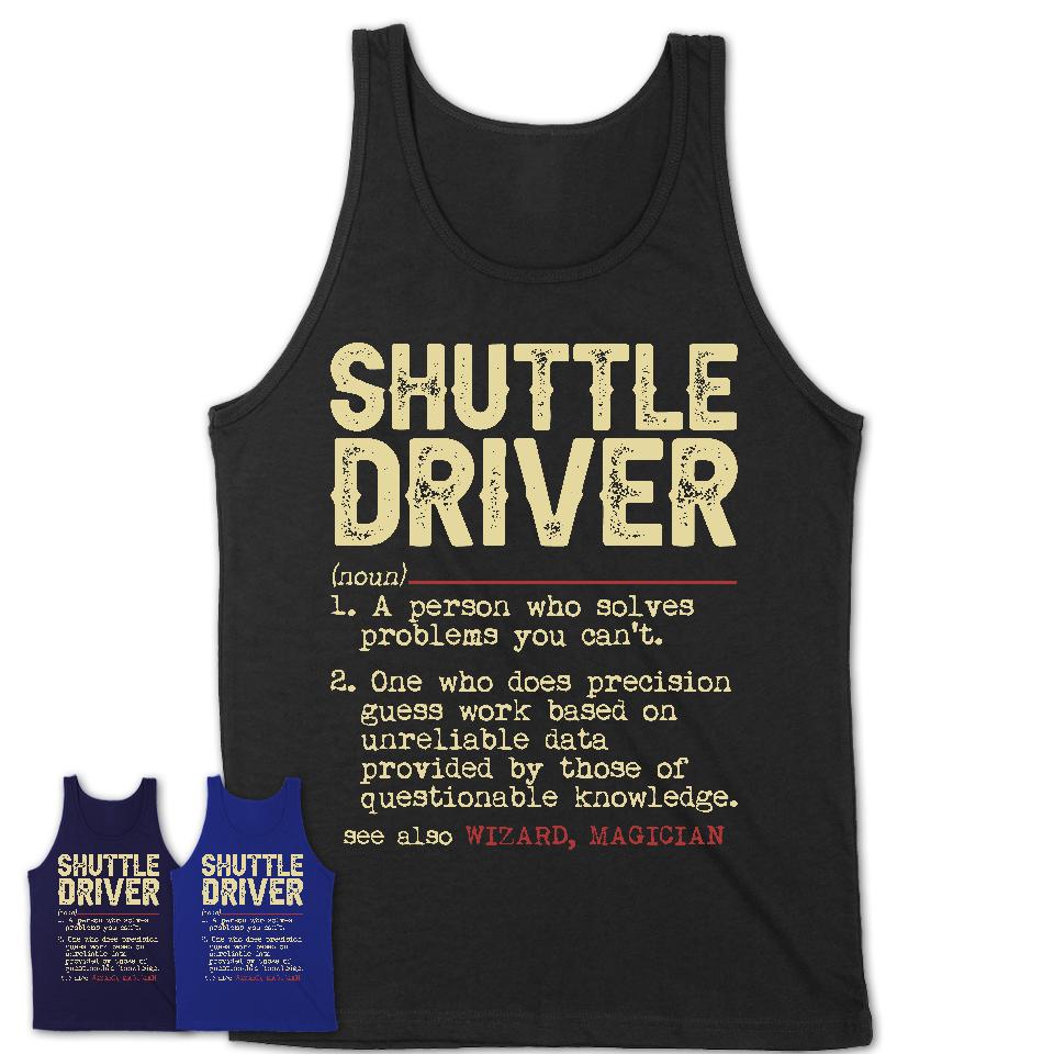 Vintage Shuttle Driver Definition Shirt, Funny Coworker Gift Idea for Shuttle Driver, New Job Gift