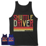 Vintage Shuttle Driver Limited Edition Job Shirt, Coworker Birthday Gift Idea