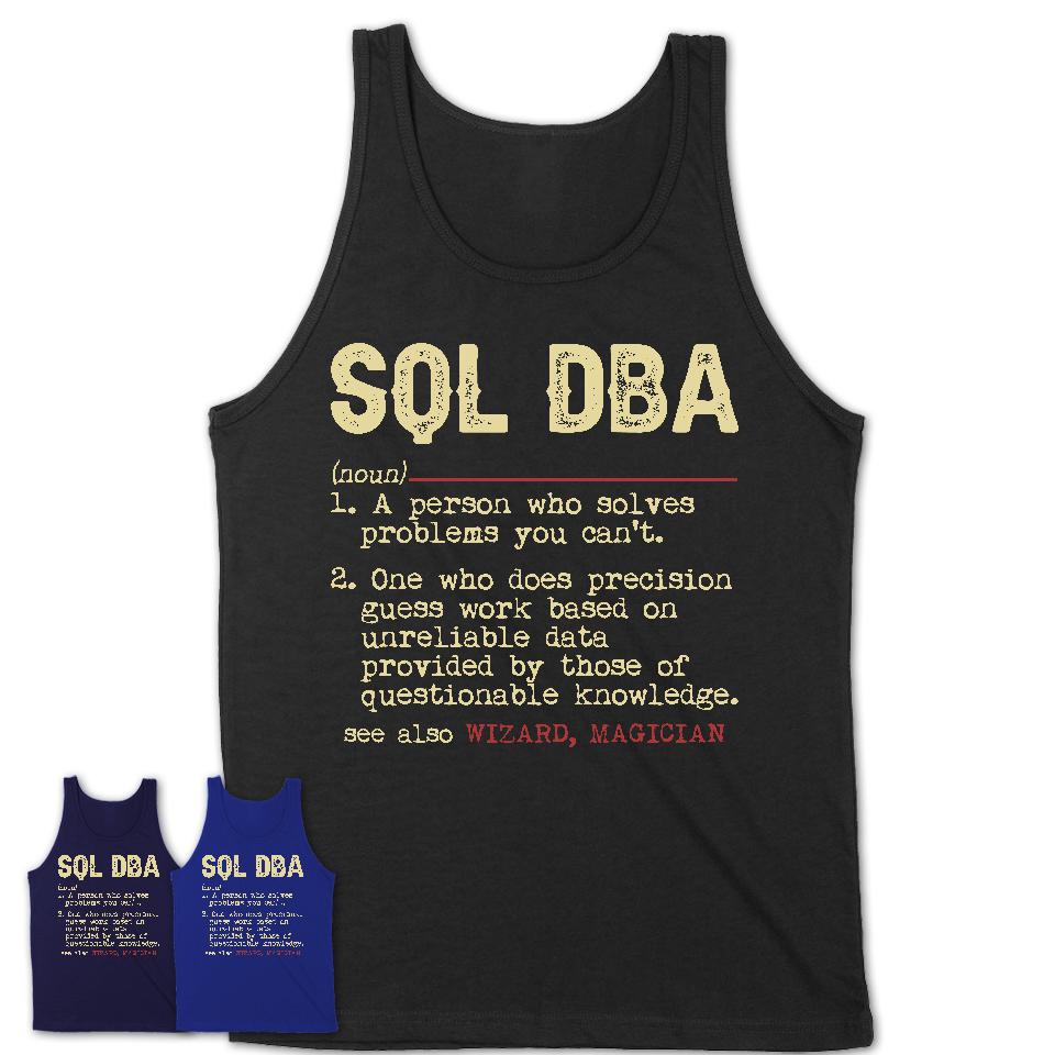 Vintage Sql Dba Definition Shirt, Funny Coworker Gift Idea for Sql Dba, New Job Gift