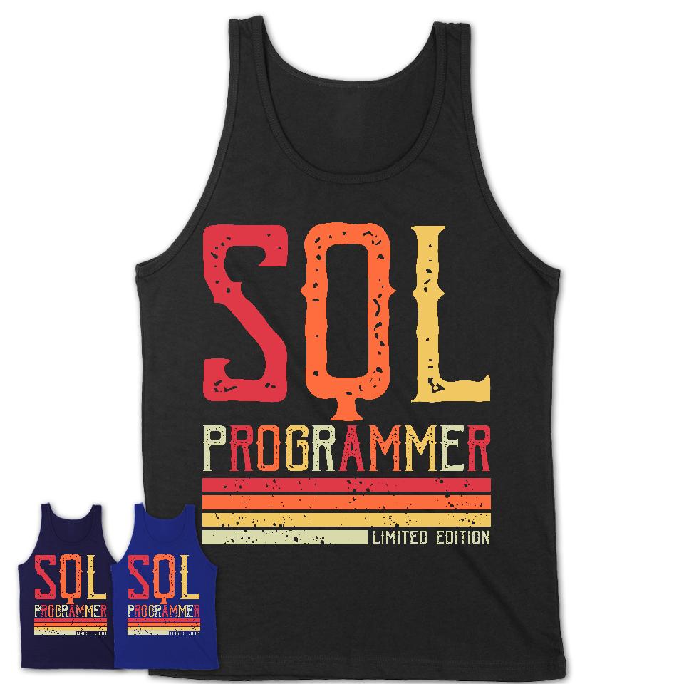 Vintage Sql Programmer Limited Edition Job Shirt, Coworker Birthday Gift Idea
