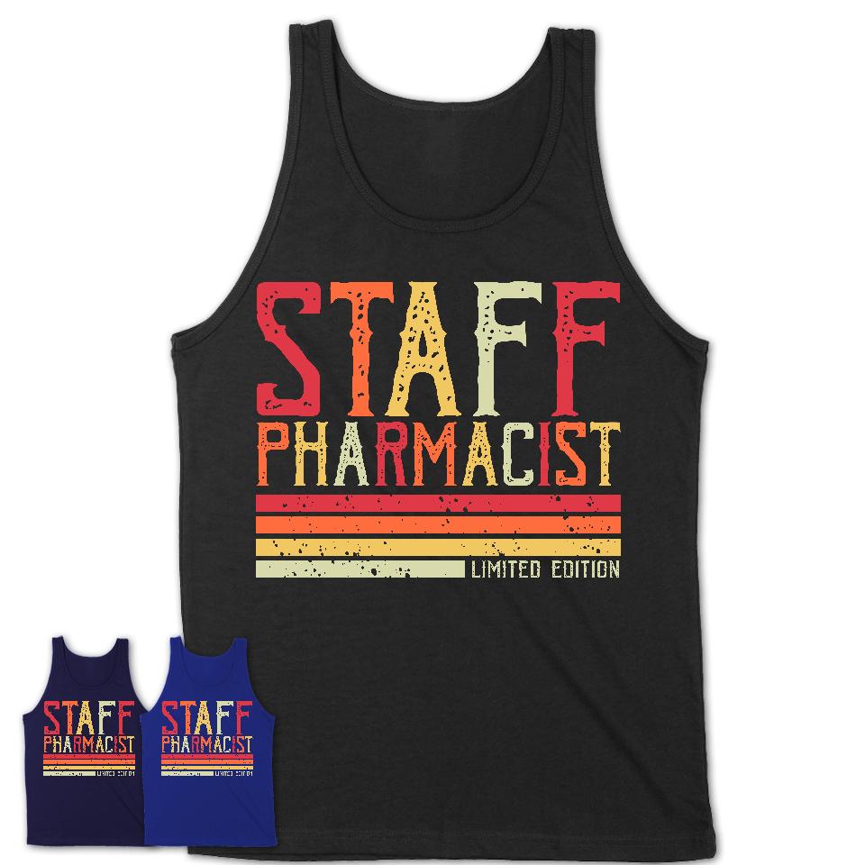 Vintage Staff Pharmacist Limited Edition Job Shirt, Coworker Birthday Gift Idea