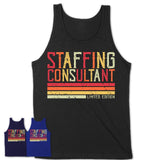 Vintage Staffing Consultant Limited Edition Job Shirt, Coworker Birthday Gift Idea