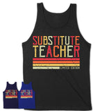 Vintage Substitute Teacher Limited Edition Job Shirt, Coworker Birthday Gift Idea