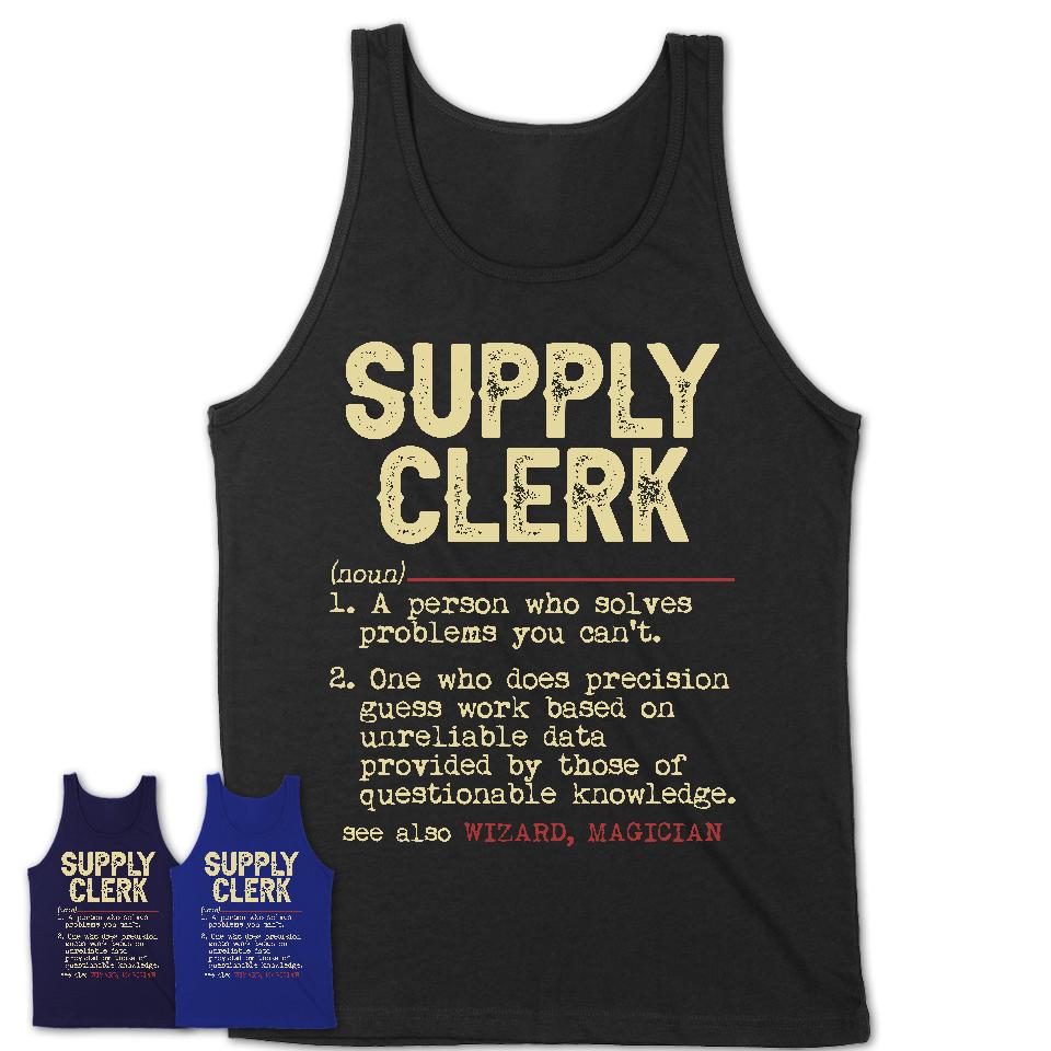 Vintage Supply Clerk Definition Shirt, Funny Coworker Gift Idea for Supply Clerk, New Job Gift