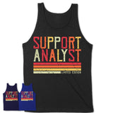 Vintage Support Analyst Limited Edition Job Shirt, Coworker Birthday Gift Idea