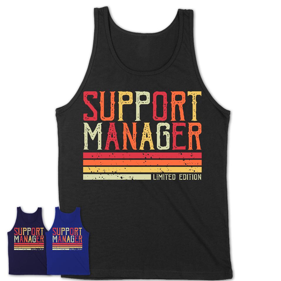 Vintage Support Manager Limited Edition Job Shirt, Coworker Birthday Gift Idea
