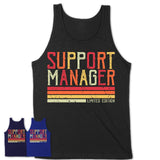 Vintage Support Manager Limited Edition Job Shirt, Coworker Birthday Gift Idea