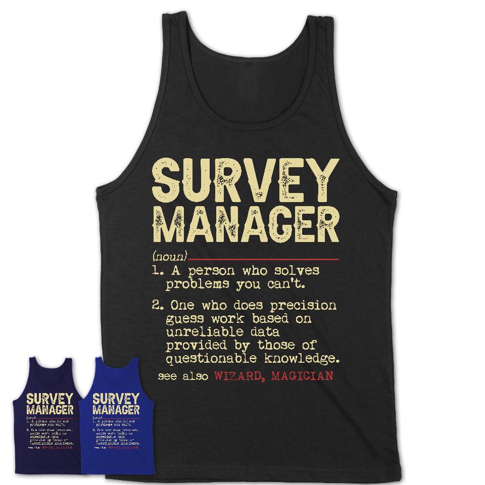 Vintage Survey Manager Definition Shirt, Funny Coworker Gift Idea for Survey Manager, New Job Gift