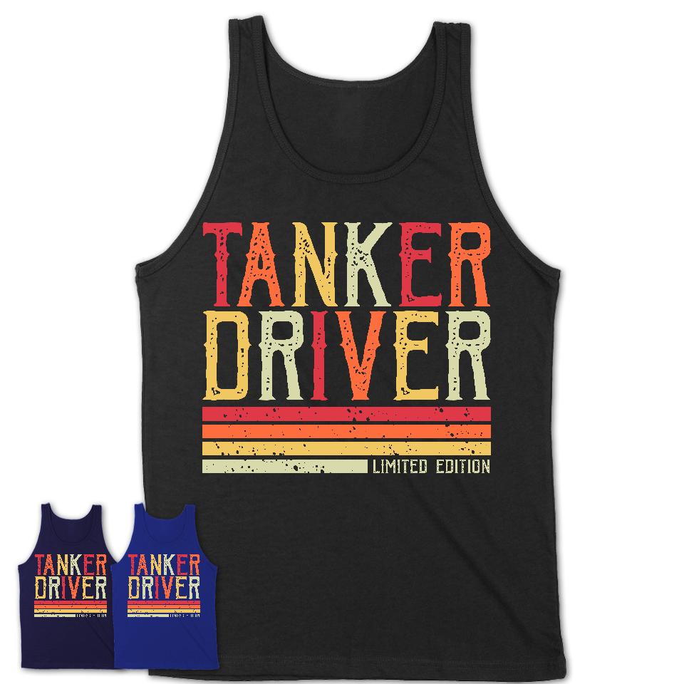Vintage Tanker Driver Limited Edition Job Shirt, Coworker Birthday Gift Idea
