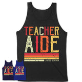 Vintage Teacher Aide Limited Edition Job Shirt, Coworker Birthday Gift Idea