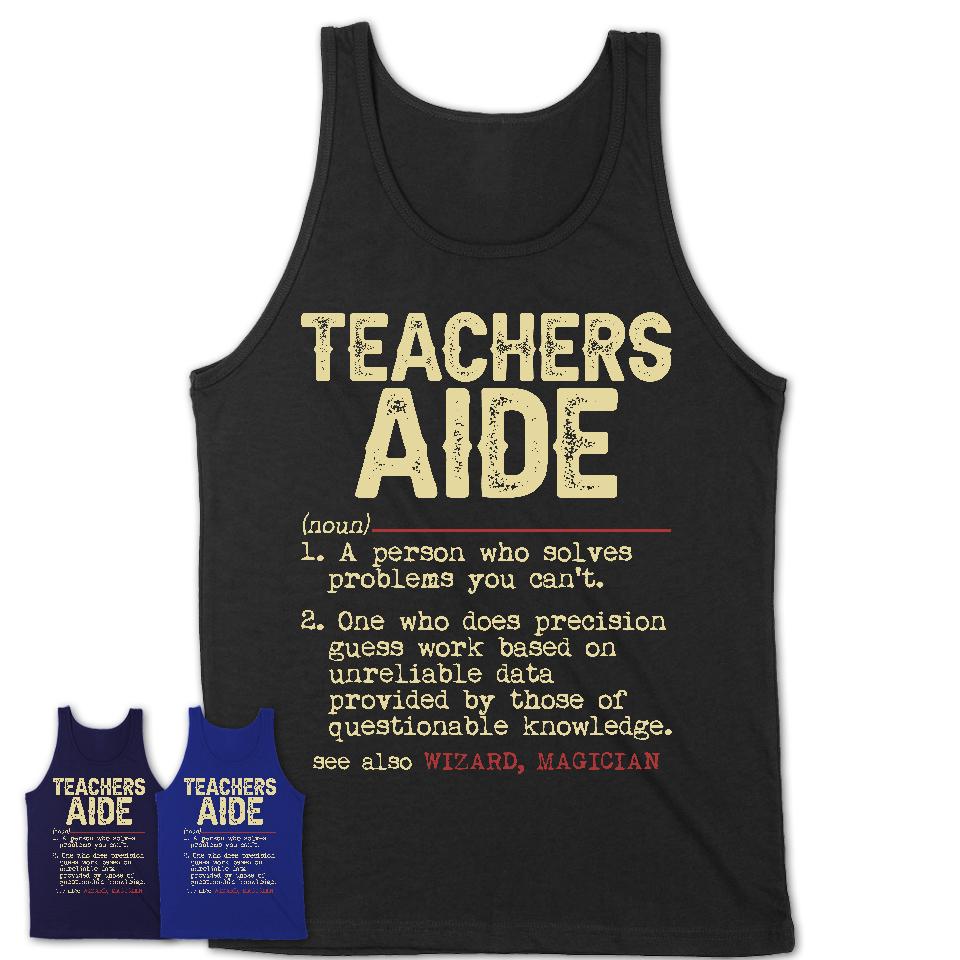 Vintage Teachers Aide Definition Shirt, Funny Coworker Gift Idea for Teachers Aide, New Job Gift
