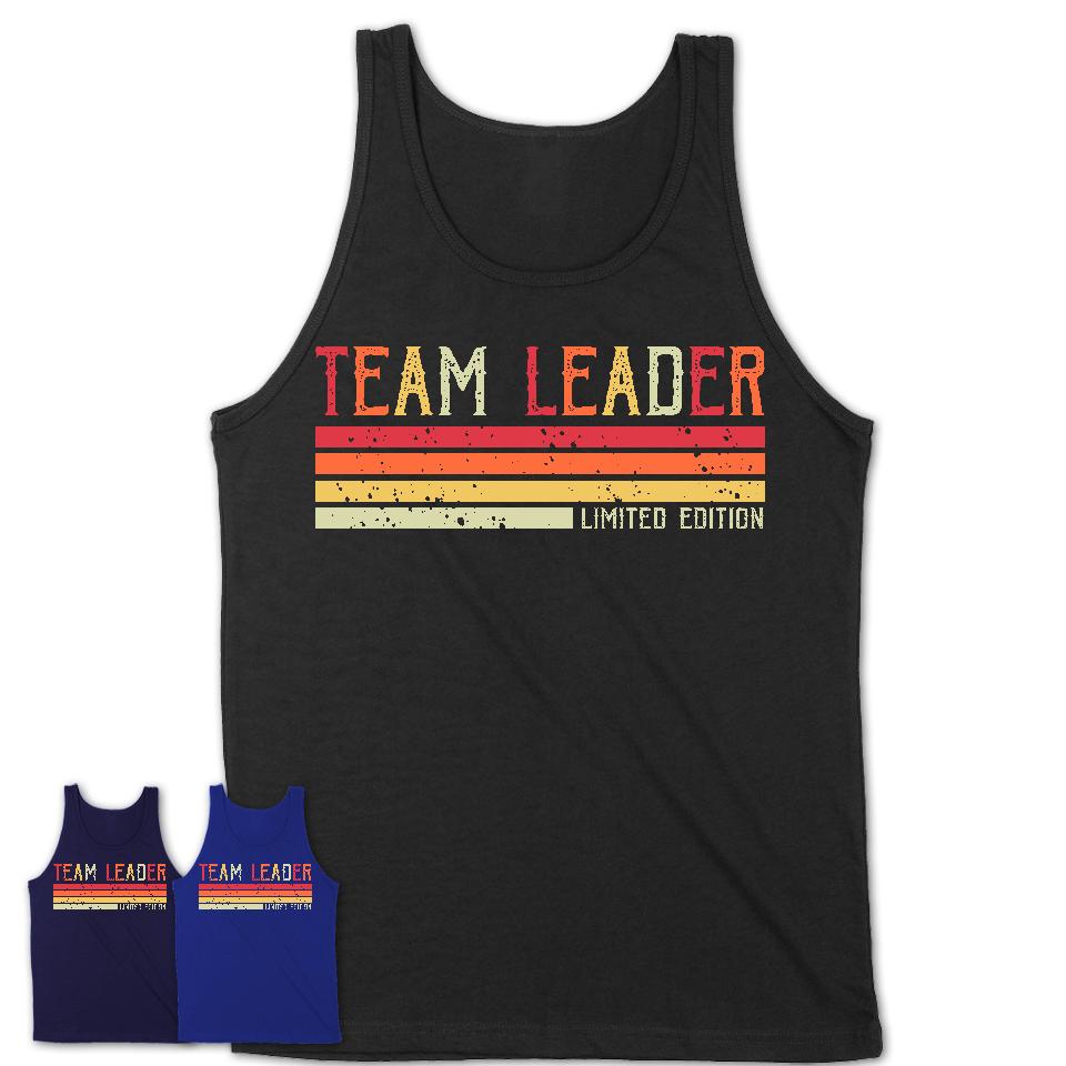 Vintage Team Leader Limited Edition Job Shirt, Coworker Birthday Gift Idea