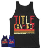 Vintage Title Examiner Limited Edition Job Shirt, Coworker Birthday Gift Idea