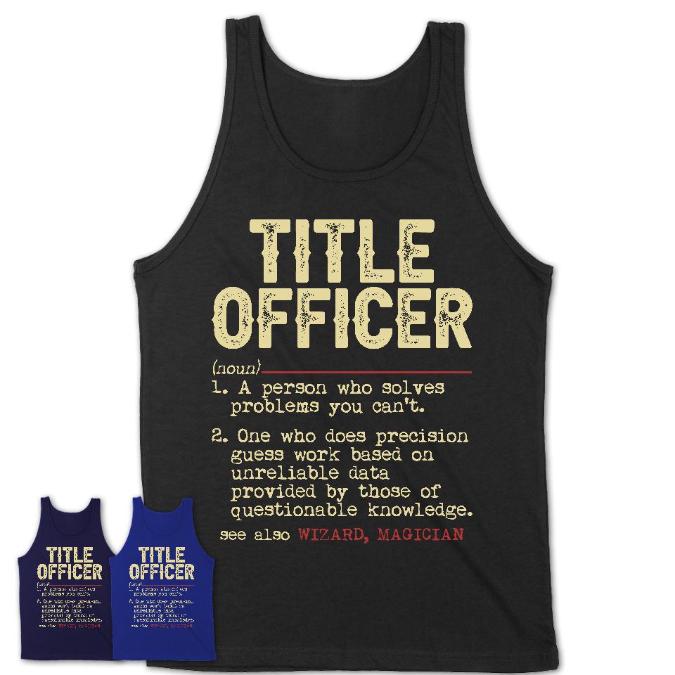 Vintage Title Officer Definition Shirt, Funny Coworker Gift Idea for Title Officer, New Job Gift