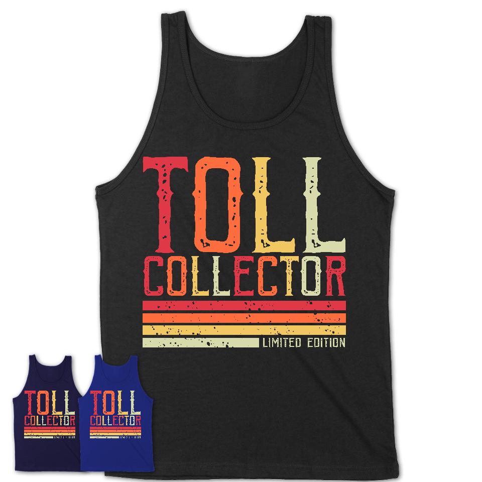 Vintage Toll Collector Limited Edition Job Shirt, Coworker Birthday Gift Idea