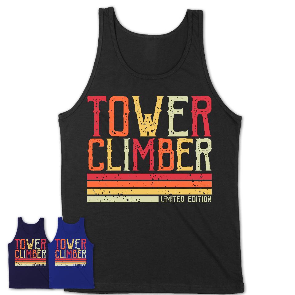 Vintage Tower Climber Limited Edition Job Shirt, Coworker Birthday Gift Idea