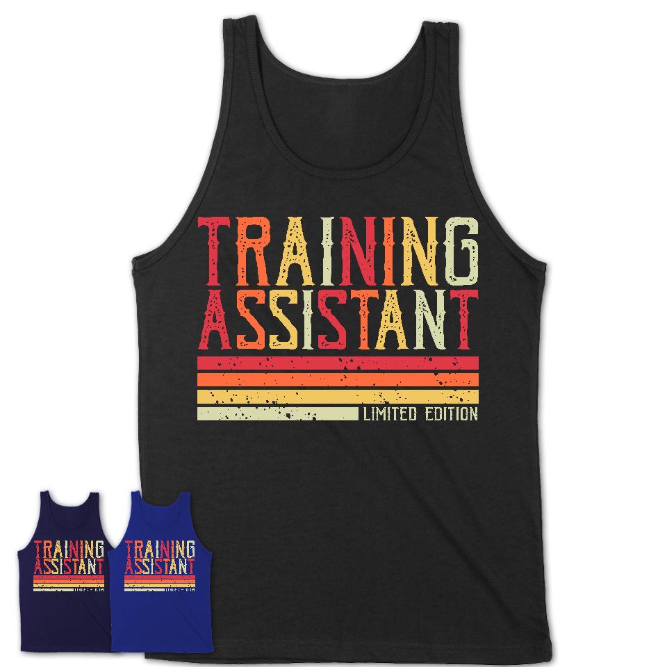 Vintage Training Assistant Limited Edition Job Shirt, Coworker Birthday Gift Idea