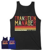 Vintage Transition Manager Limited Edition Job Shirt, Coworker Birthday Gift Idea