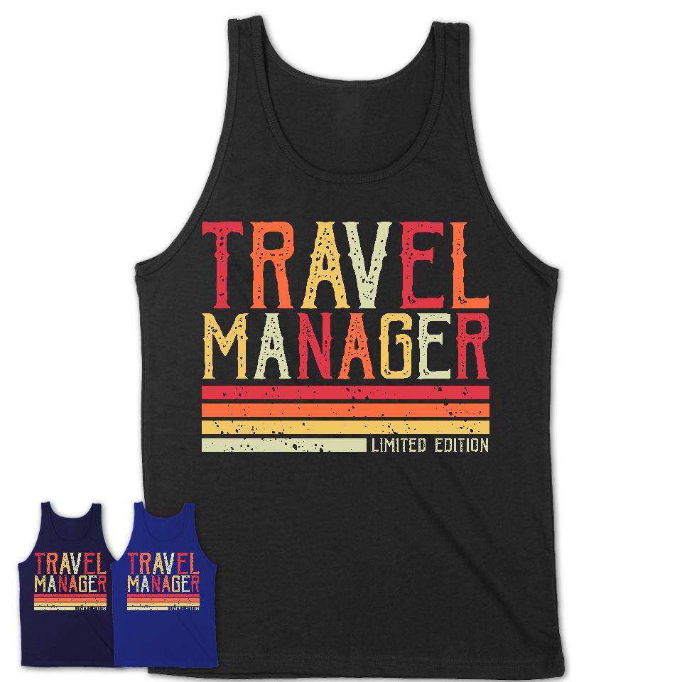 Vintage Travel Manager Limited Edition Job Shirt, Coworker Birthday Gift Idea