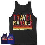Vintage Travel Manager Limited Edition Job Shirt, Coworker Birthday Gift Idea