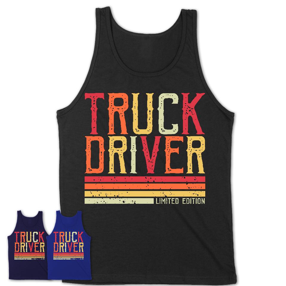 Vintage Truck Driver Limited Edition Job Shirt, Coworker Birthday Gift Idea