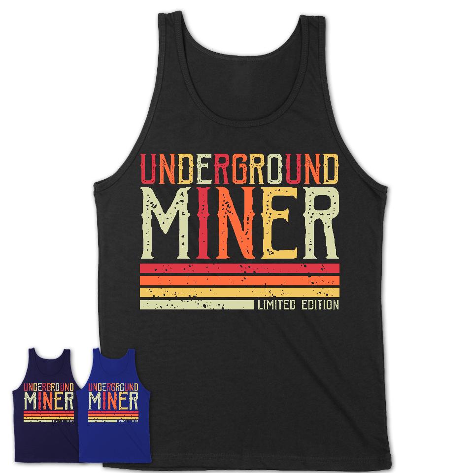 Vintage Underground Miner Limited Edition Job Shirt, Coworker Birthday Gift Idea