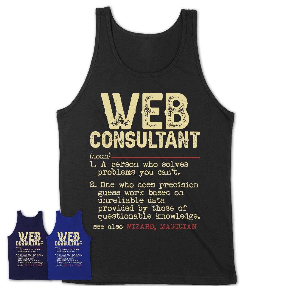Vintage Web Consultant Definition Shirt, Funny Coworker Gift Idea for Web Consultant, New Job Gift