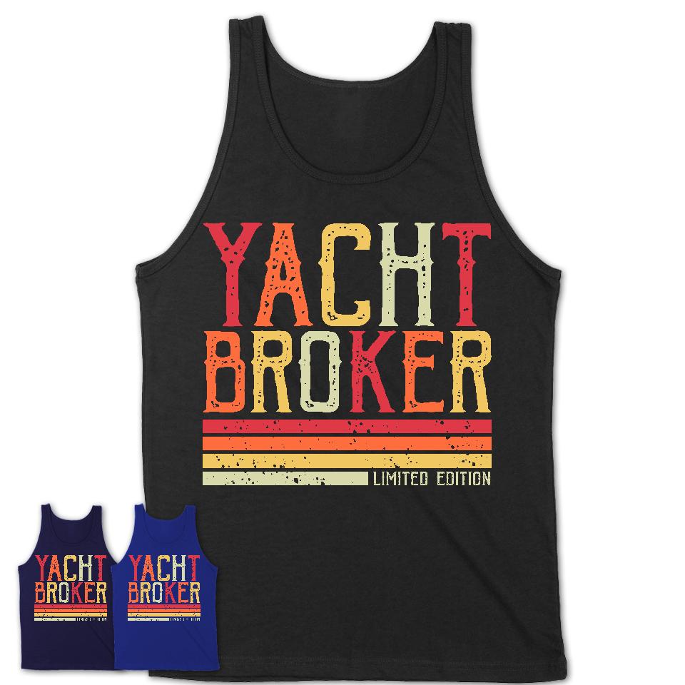Vintage Yacht Broker Limited Edition Job Shirt, Coworker Birthday Gift Idea