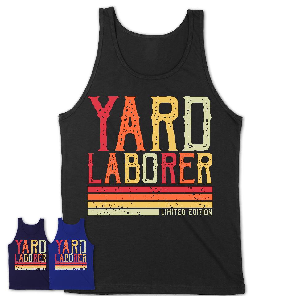 Vintage Yard Laborer Limited Edition Job Shirt, Coworker Birthday Gift Idea