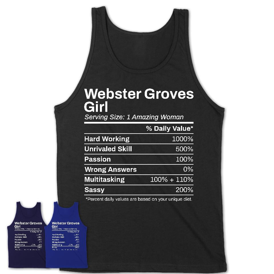 Webster Groves Girl Missouri Nutrition Facts Proud Vintage Sport Born Living City Home Roots USA Gift Women T-Shirt