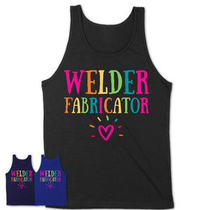 Welder Fabricator Rainbow Lettering Heart Shirt, Employee Appreciation Gifts