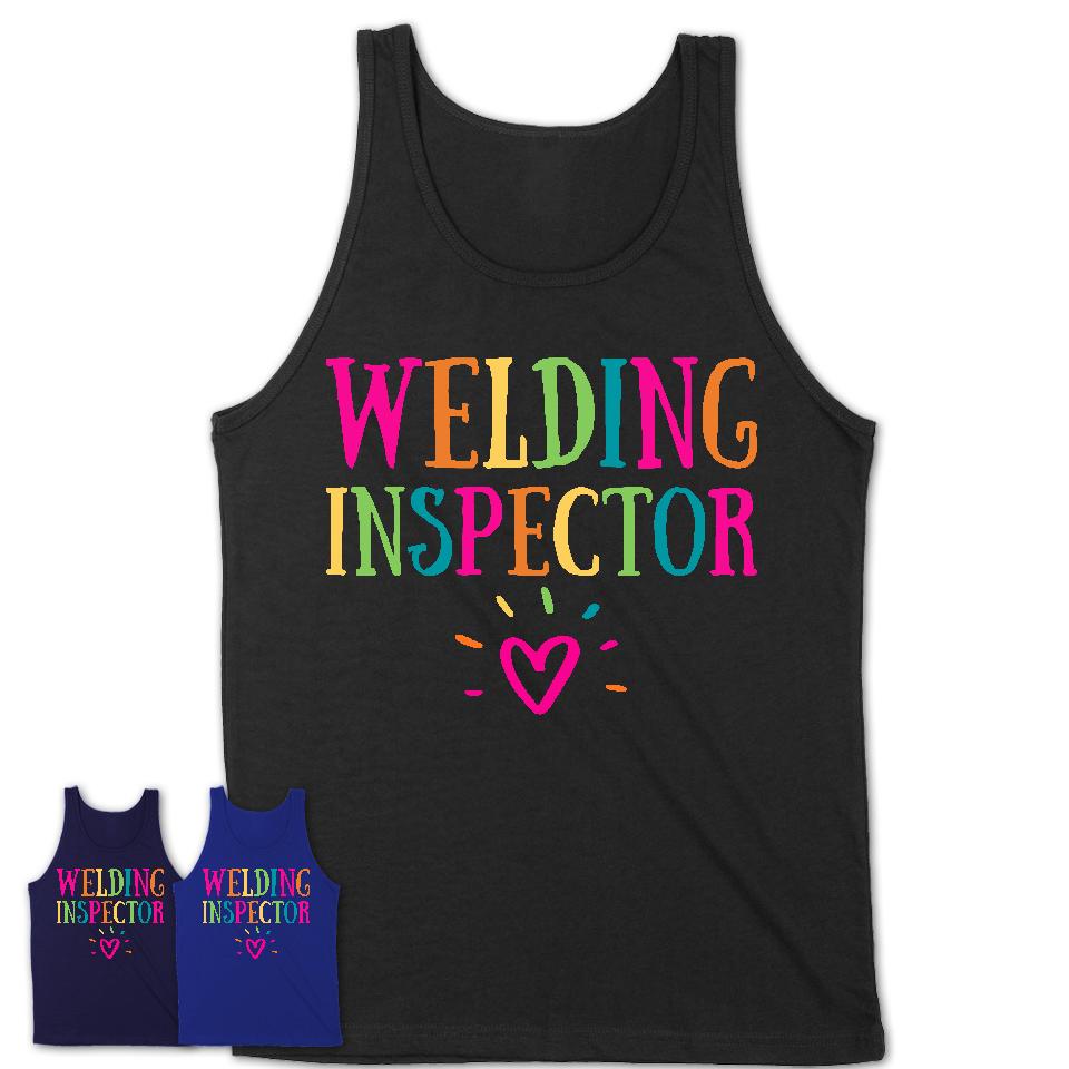 Welding Inspector Rainbow Lettering Heart Shirt, Employee Appreciation Gifts