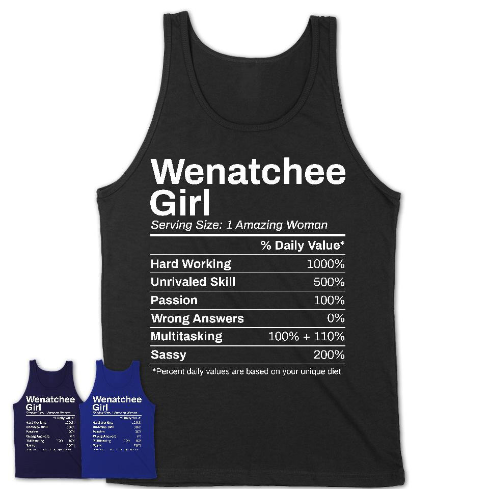 Wenatchee Girl Washington Nutrition Facts Proud Vintage Sport Born Living City Home Roots USA Gift Women T-Shirt