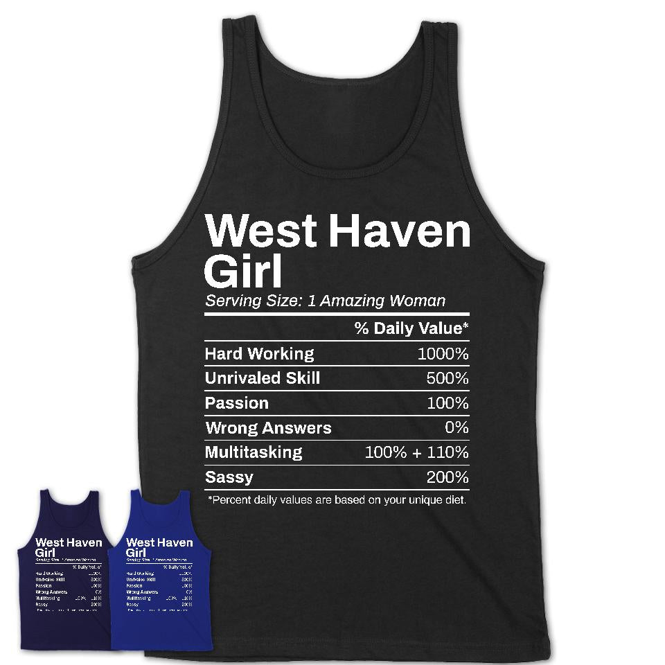 West Haven Girl Connecticut Nutrition Facts Proud Vintage Sport Born Living City Home Roots USA Gift Women T-Shirt