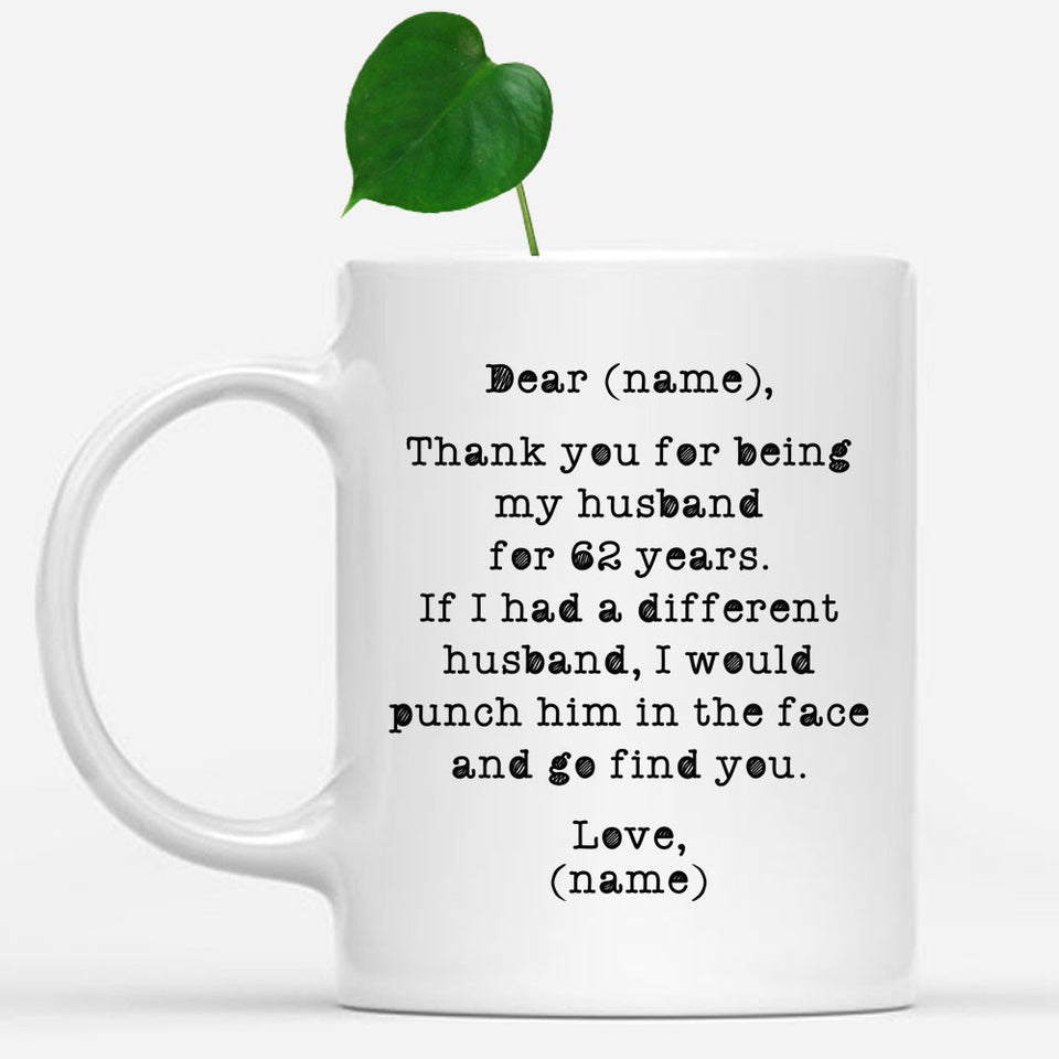 Thank you for being my husband mug, 62 years anniversary gift for husband, husband gift in birthday