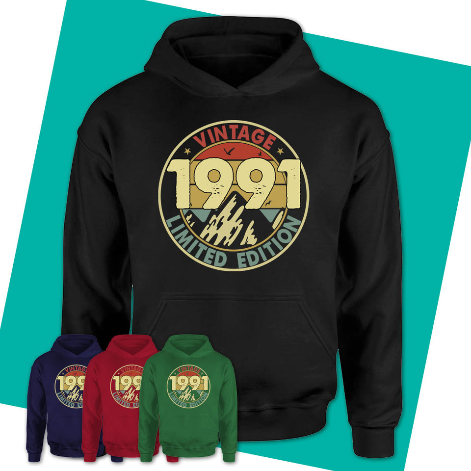 Unisex-Hoodie-1991-Limited-Edition-Shirt-1991-Shirt-Made-In-1991-T-Shirt-Born-In-1991-Gifts-Vintage-1991-Gift-16.jpg