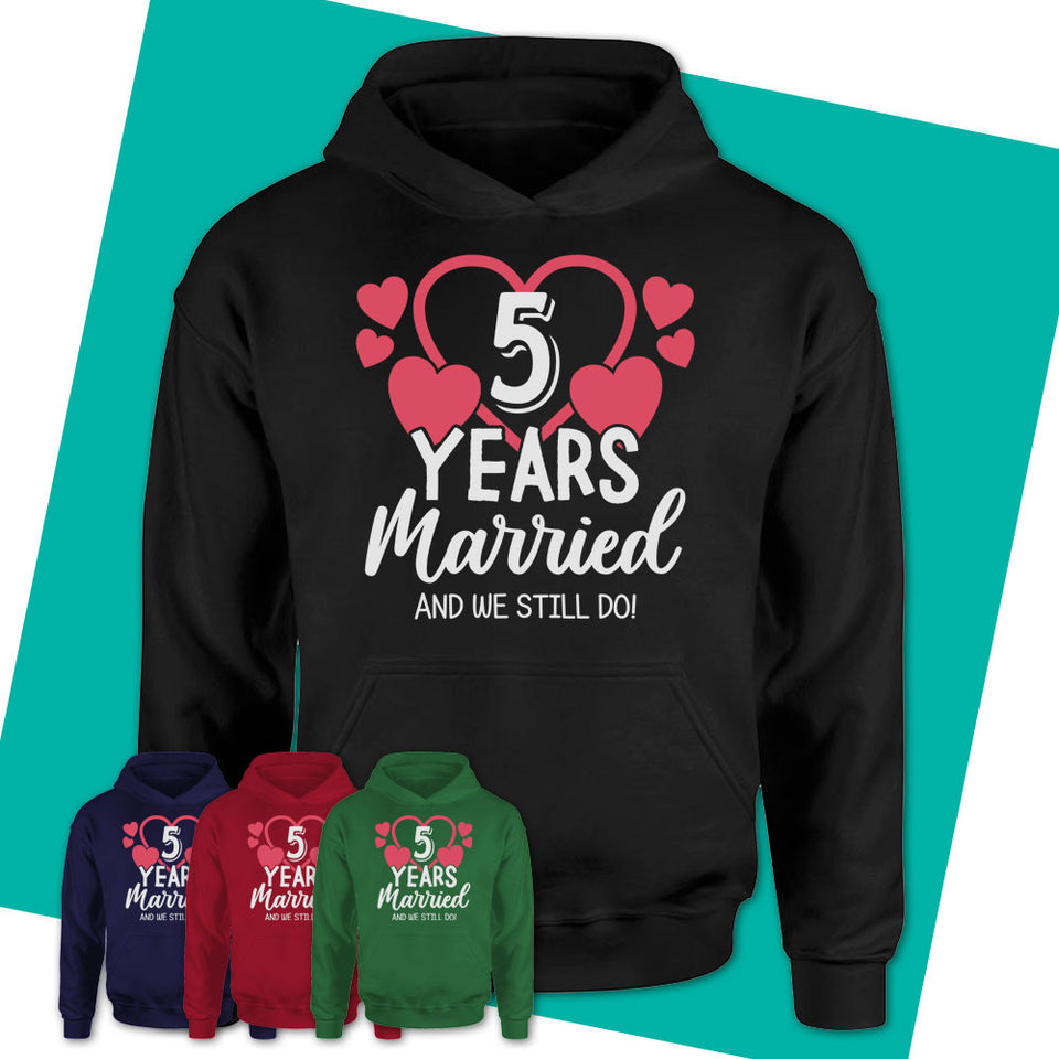 Unisex-Hoodie-5th-Anniversary-Shirts-Husband-And-Wife-5-years-Anniversary-Shirts-5th-Anniversary-Gifts-For-Him-5th-Anniversary-Gifts-For-Parents-08.jpg