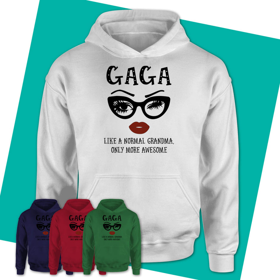 Unisex-Hoodie-GAGA-Like-A-Normal-Grandma-Shirt-Awesome-Grandma-T-shirt-Birthday-Gift-for-Grandmas-56.jpg