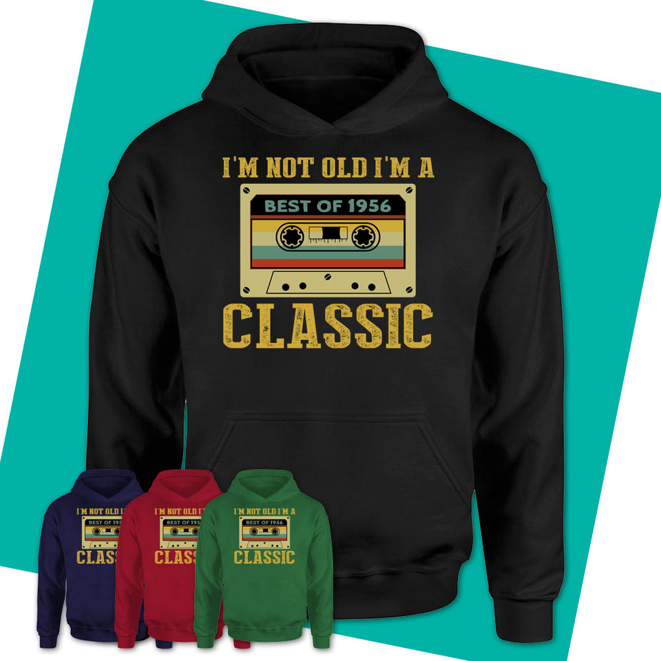 Unisex-Hoodie-I'm-Not-Old-I'm-A-Classic-Shirt-Vintage-1956-Shirt-Made-In-1956-T-Shirt-Vintage-1956-Gift-1956-Birthday-Gifts-13.jpg