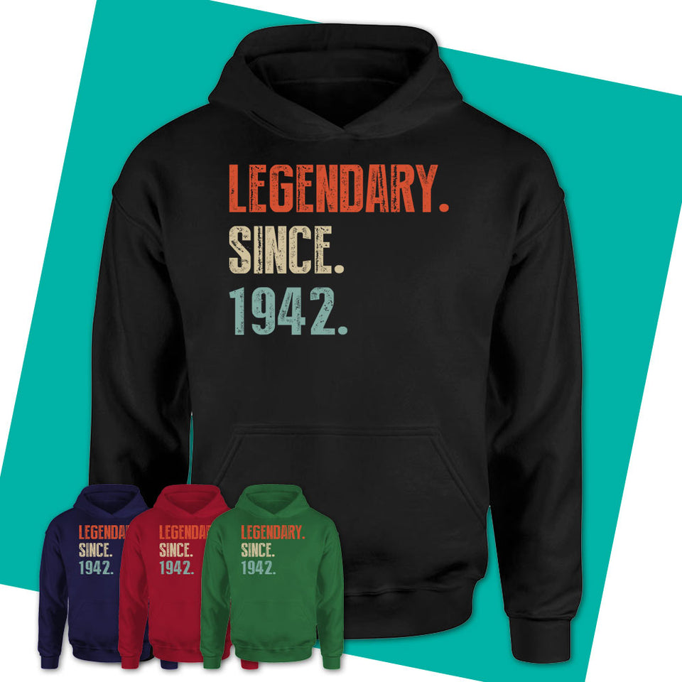 Unisex-Hoodie-Legendary-Since-1942-Made-In-1942-T-Shirt-1942-Shirt-1942-Birthday-Gifts-Born-In-1942-Gifts-2.jpg