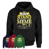 Unisex-Hoodie-Never-Stand-Between-A-MEME-And-Her-Grandkids-Gift-for-Grandma-Birthday-Custom-Sunflowers-Grandma-T-shirt-15.jpg