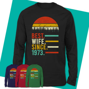 Unisex-Long-Sleeve-T-Shirt-Best-Wife-Since-1973-Shirt-Wife-Anniversary-Shirts-Anniversary-Shirts-For-Her-48-years-Anniversary-Gift-For-Wife-Gift-For-Her-On-48-years-Anniversary-07.jpg