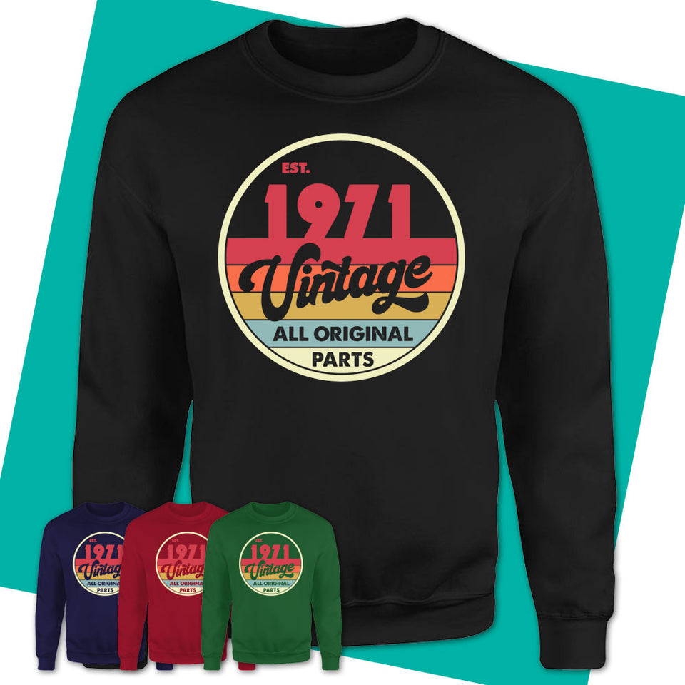 Unisex-Sweatshirt-Est-1971-Vintage-Shirt-Vintage-1971-Shirt-Made-In-1971-T-Shirt-Vintage-1971-Gift-1971-Birthday-Gifts-11.jpg