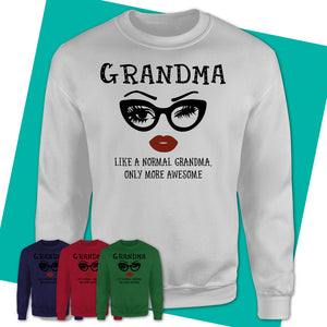 Unisex-Sweatshirt-GRANDMA-Like-A-Normal-Grandma-Shirt-Awesome-Grandma-T-shirt-Birthday-Gift-for-Grandmas-61.jpg