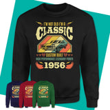 Unisex-Sweatshirt-I'm-Not-Old-I'm-A-Classic-1956-Shirt-Made-In-1956-T-Shirt-1956-Shirt-Born-In-1956-Gifts-Vintage-1956-Gift-10.jpg