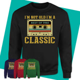 Unisex-Sweatshirt-I'm-Not-Old-I'm-A-Classic-Shirt-Made-In-1981-T-Shirt-1981-Shirt-Vintage-1981-Gift-Born-In-1981-Gifts-13.jpg